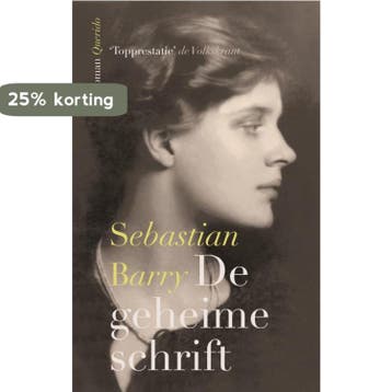 De geheime schrift - Sebastian Barry 9789021437989, Boeken, Romans, Verzenden, Gelezen, Sebastian Barry
