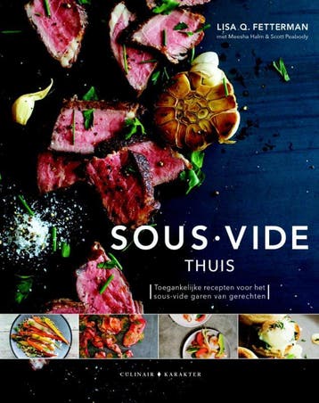 Sous-vide thuis 9789045208299 Lisa Q. Fetterman, Verzenden, Zo goed als nieuw, Lisa Q. Fetterman