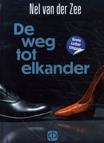 De weg tot elkander / Grote letter bibliotheek / 3895, Verzenden, Zo goed als nieuw, Nel van der Zee