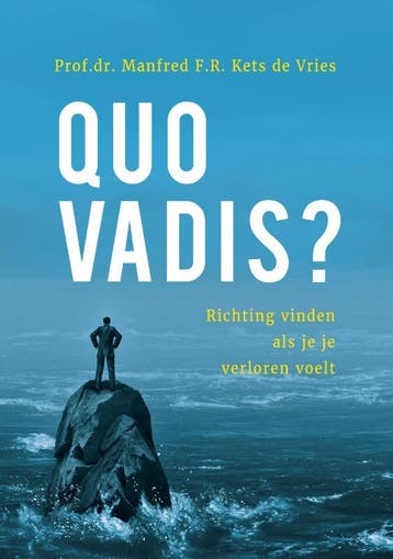 Quo vadis? - Manfred F. R. Kets de Vries 9789085601241, Boeken, Verzenden, Zo goed als nieuw, Manfred F. R. Kets de Vries