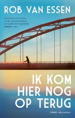 9789025475277 Ik kom hier nog op terug | Tweedehands, Boeken, Verzenden, Gelezen, Rob van Essen