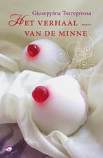 Het verhaal van de minne 9789022959688, Verzenden, Gelezen, Giuseppina Torregrossa