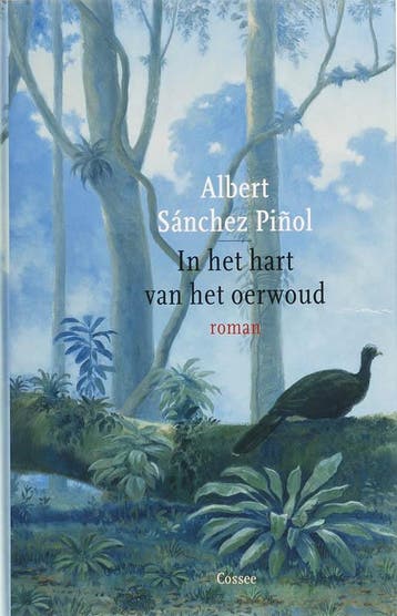 In het hart van het oerwoud - Albert Sanchez Pinol, Verzenden, Zo goed als nieuw, Albert Sanchez Pinol