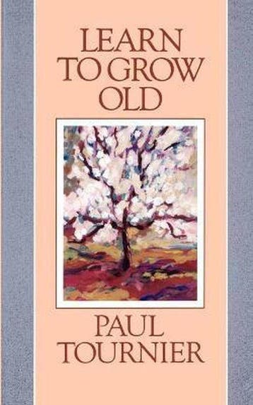 Learn to Grow Old - Paul Tournier 9780664251901, Verzenden, Zo goed als nieuw, Paul Tournier