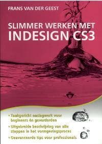 Slimmer werken met InDesign CS3 - F. van der Geest, Verzenden, Zo goed als nieuw, F. van der Geest