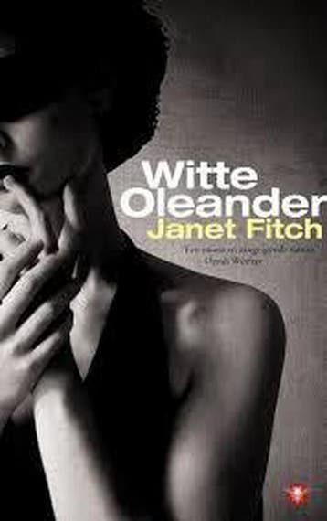 Witte oleander - Janet Fitch 9789023465775, Verzenden, Gelezen, Janet Fitch