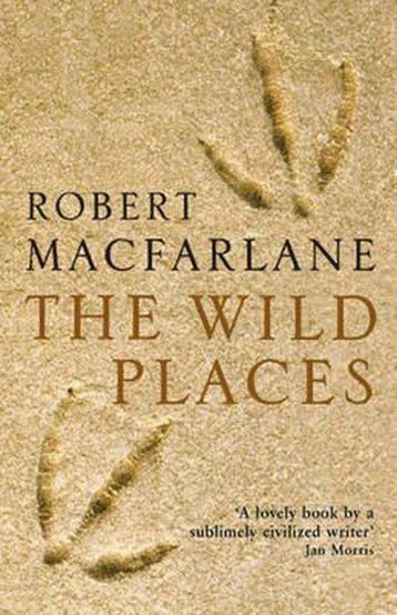 Wild Places - Robert Macfarlane 9781847080189, Boeken, Verzenden, Gelezen, Robert Macfarlane