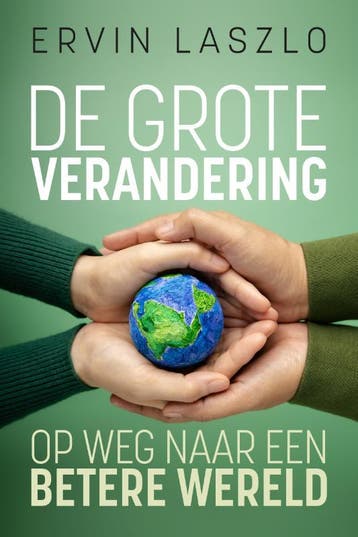De grote verandering - Ervin Laszlo 9789493300163, Verzenden, Gelezen, Ervin Laszlo