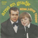 vinyl single 7 inch - Arno En Gradje - Kom, Lieve Teddy, Cd's en Dvd's, Vinyl Singles, Verzenden, Zo goed als nieuw
