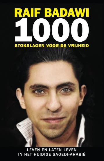 1000 stokslagen voor de vrijheid 9789000348558 Raif Badawi, Verzenden, Zo goed als nieuw, Raif Badawi