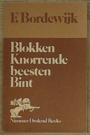 Blokken knorrende beesten bint - Bordewyk 9789023650294, Verzenden, Gelezen, Bordewyk