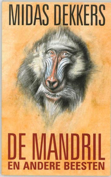 De mandril en andere beesten - Midas Dekkers 9789025405908, Verzenden, Zo goed als nieuw, Midas Dekkers