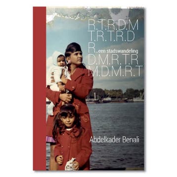 RTRDM - een stadswandeling 9789081060257 Abdelkader Benali, Boeken, Verzenden, Zo goed als nieuw, Abdelkader Benali