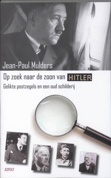 De zoon van Adolf Hitler - J.P. Mulders 9789059118362, Verzenden, Gelezen, J.P. Mulders