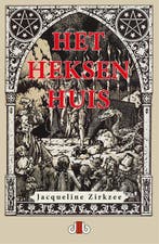 Het heksenhuis 9789083114514 Jacqueline Zirkzee, Verzenden, Zo goed als nieuw, Jacqueline Zirkzee