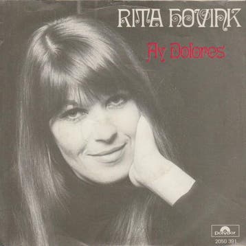 vinyl single 7 inch - Rita Hovink - Ay Dolores, Verzenden, Zo goed als nieuw, 7 inch, Nederlandstalig
