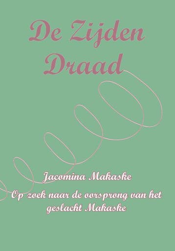 De Zijden Draad | Jacomina Makaske | Nieuw, Ophalen of Verzenden, Nieuw, Jacomina Makaske