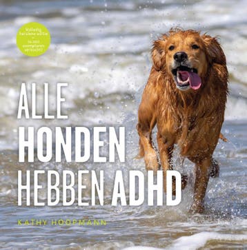 Alle Honden Hebben Adhd | Kathy Hoopmann | Nieuw, Ophalen of Verzenden, Nieuw, Kathy Hoopmann