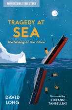 Incredible True Stories- Tragedy at Sea 9781781129661, Boeken, Verzenden, Zo goed als nieuw, David Long