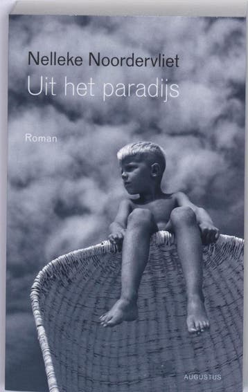 Uit het paradijs - Nelleke Noordervliet 9789045701905, Boeken, Verzenden, Gelezen, Nelleke Noordervliet