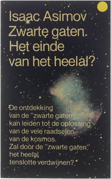 Zwarte Gaten. Het Einde van het Heelal? - NL - Isaac Asimov, Boeken, Fantasy, Ophalen of Verzenden, Nieuw