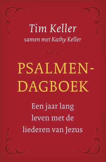 Psalmendagboek | Tim Keller; Kathy Keller | Nieuw, Boeken, Ophalen of Verzenden, Nieuw, Tim Keller; Kathy Keller
