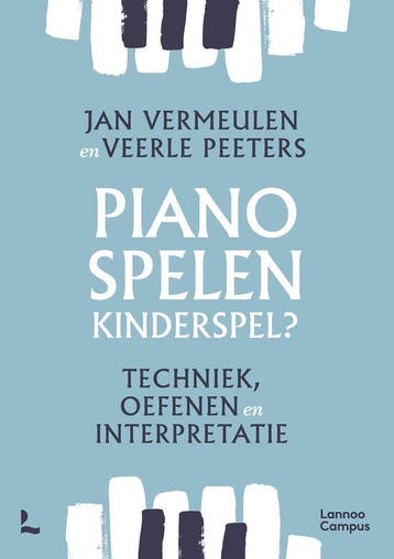 9789401482417 Pianospelen, kinderspel? Jan Vermeulen, Verzenden, Nieuw, Jan Vermeulen