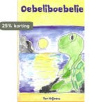 Oebeliboebelie 9789402193701 Ilse Heijmans, Verzenden, Gelezen, Ilse Heijmans