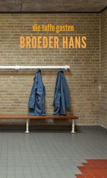 Broeder Hans - Die toffe gasten 9789491065385, Verzenden, Zo goed als nieuw, Die toffe gasten