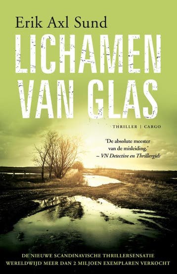 Lichamen van glas 9789023496137 Erik Axl Sund, Verzenden, Zo goed als nieuw, Erik Axl Sund