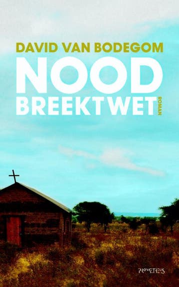 Nood breekt wet - David van Bodegom 9789044615944, Verzenden, Gelezen, David van Bodegom