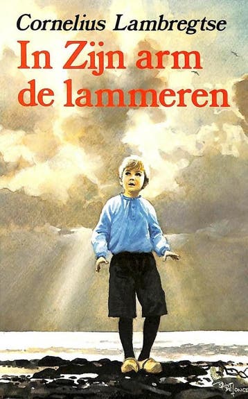 IN ZIJN ARM DE LAMMEREN - Cornelius Lambregtse 9789051941036, Verzenden, Gelezen, Cornelius Lambregtse