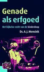 GENADE ALS ERFGOED (over kinderdoop) Artiosreeks /, Verzenden, Gelezen, A.J. Mensink