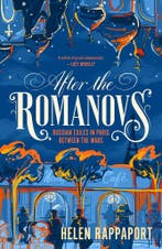 After the Romanovs 9781914484292 Helen Rappaport, Verzenden, Zo goed als nieuw, Helen Rappaport