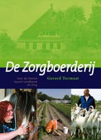 De Zorgboerderij 9789087400453 Gerard Termaat, Verzenden, Zo goed als nieuw, Gerard Termaat