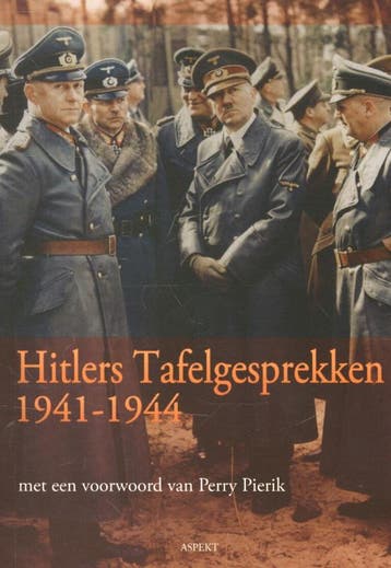 Hitlers tafelgesprekken 1941-1944 - Perry Pierik, Verzenden, Gelezen, Perry Pierik