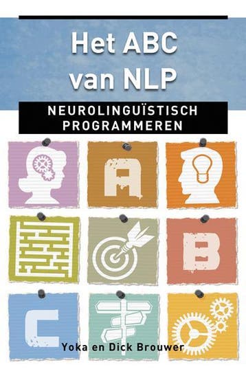 Het ABC van NLP / Ankertjes / 354 - Dick Brouwer, Boeken, Verzenden, Gelezen, Dick Brouwer