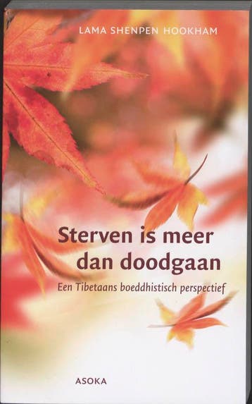 Sterven is meer dan doodgaan - Lama Shenpen Hookham, Boeken, Verzenden, Zo goed als nieuw, Lama Shenpen Hookham