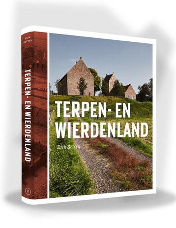 9789056154721 Terpen- en Wierdenland Erik Betten, Verzenden, Nieuw, Erik Betten