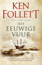 Het eeuwige vuur | 9789022575116 | Ken Follett, Boeken, Zo goed als nieuw, Ken Follett