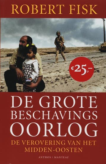 De grote beschavingsoorlog - Robert Fisk 9789022319987, Verzenden, Gelezen, Robert Fisk