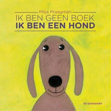 9789462911154 Ik ben geen boek, ik ben een hond, Verzenden, Zo goed als nieuw, Milja Praagman