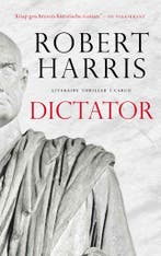 Dictator / Cicero-trilogie / 3 9789023465072 Robert Harris, Verzenden, Gelezen, Robert Harris