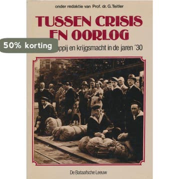 Tussen crisis en oorlog - G. Teitler 9789067070430, Verzenden, Zo goed als nieuw, G. Teitler