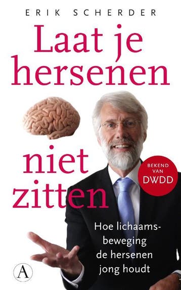 Laat je hersenen niet zitten - Erik Scherder 9789025304515, Verzenden, Gelezen, Erik Scherder