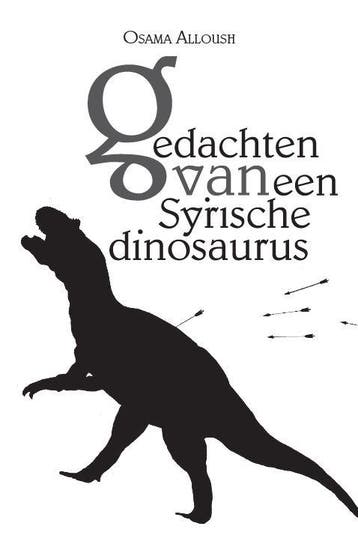 Gedachten van een Syrische dinosaurus - Osama Alloush, Verzenden, Gelezen, Osama Alloush