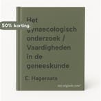 Het gynaecologisch onderzoek / Vaardigheden in de, Verzenden, Gelezen, E. Hageraats