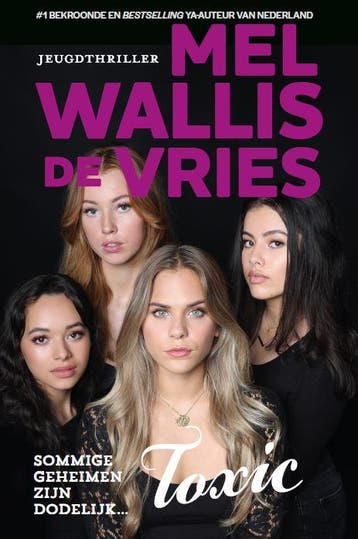 Toxic - Mel Wallis de Vries 9789026169731, Boeken, Verzenden, Gelezen, Mel Wallis de Vries