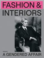 Fashion & Interiors – A Gendered Affair 9789464941937, Ophalen of Verzenden, Nieuw, Romy Cockx; Robin Schuldenfrei; Lara Steinhäußer