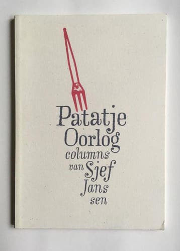 Patatje oorlog : columns van Sjef Janssen - SJEF Janssen, Verzenden, Zo goed als nieuw, SJEF Janssen